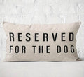Kissenbezug Reserved for the Dog